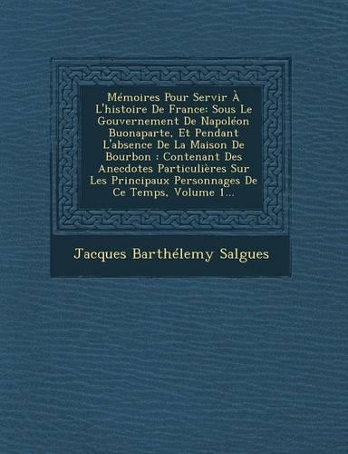Memoires Pour Servir A L'Histoire de France