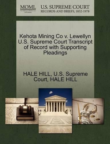 Kehota Mining Co V. Lewellyn U.S. Supreme Court Transcript of Record with Supporting Pleadings: (English)