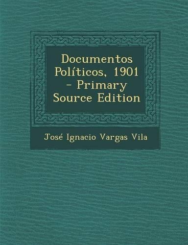 Documentos Politicos, 1901
