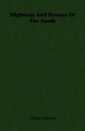 Highways And Byways Of The South: (English)