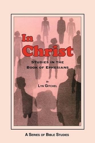 In Christ: Studies in the Book of Ephesians(English)