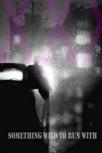 Something Wild to Run With