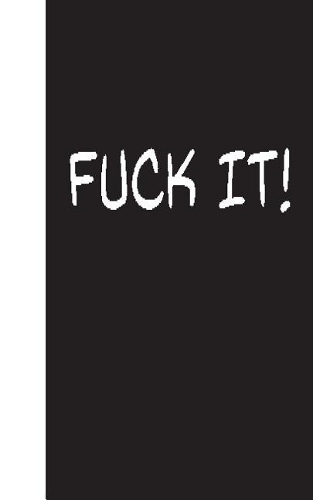 Fuck It