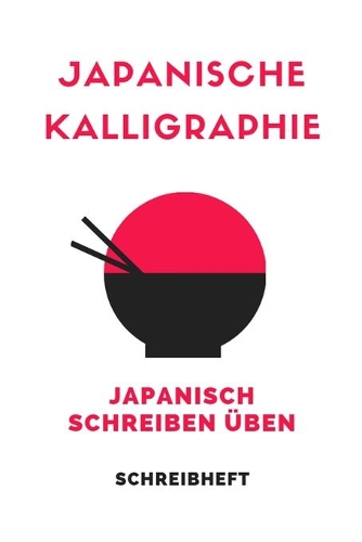 Japanische Kalligraphie Japanisch Schreiben üben Schreibheft