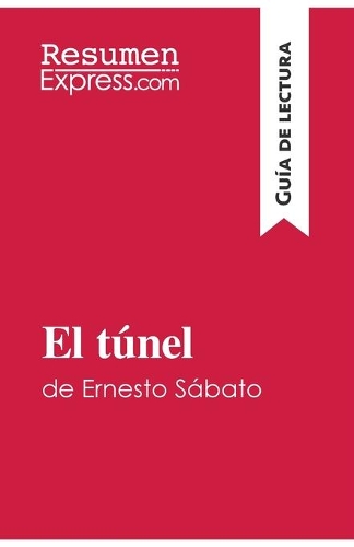 El túnel de Ernesto Sábato (Guía de lectura)