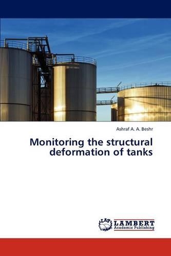 Monitoring the Structural Deformation of Tanks: (English)