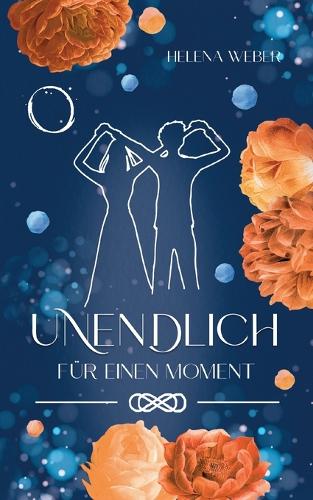 Unendlich: Für einen Moment (Band 3 von 3)
