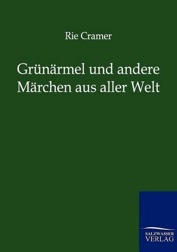 Grunarmel Und Andere Marchen Aus Aller Welt