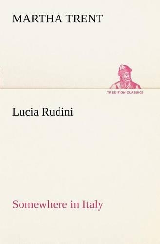 Lucia Rudini Somewhere in Italy: (English)