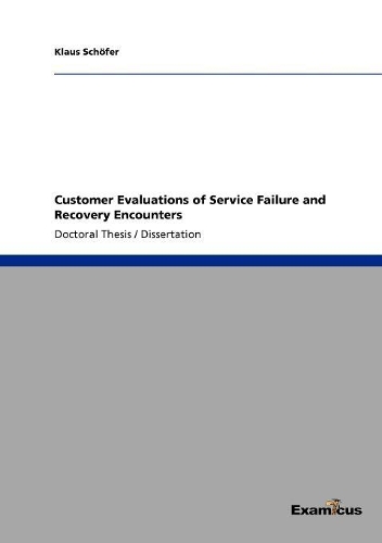 Customer Evaluations of Service Failure and Recovery Encounters
