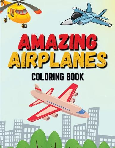 Amazing Airplanes Coloring Book