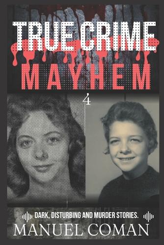 TRUE CRIME MAYHEM Episodes 4