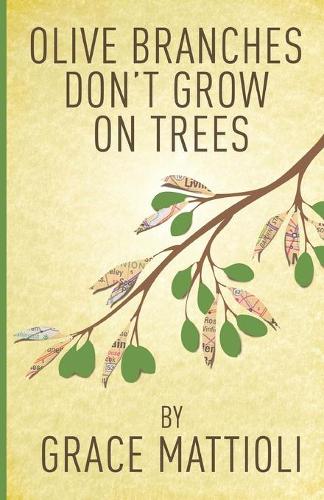 Olive Branches Don't Grow On Trees