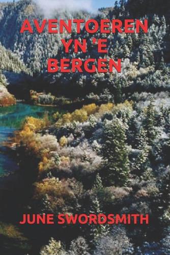 Aventoeren Yn 'e Bergen