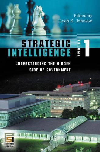 Strategic Intelligence: (Intelligence and the Quest for Security,)