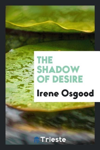 The Shadow of Desire