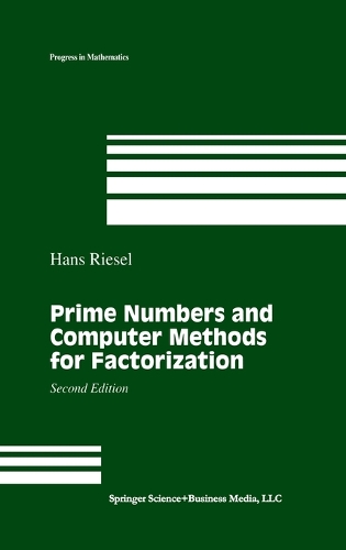 Prime Numbers and Computer Methods for Factorization: (Vol 126 Progress in Mathematics)
