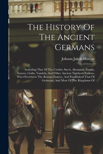 The History Of The Ancient Germans