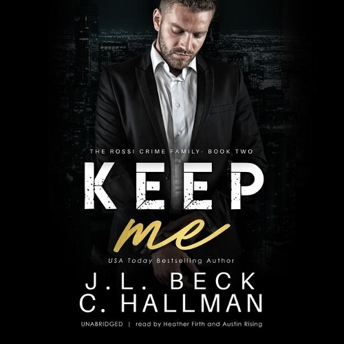 Keep Me: (Rossi Crime Family Series Lib/E, 2)