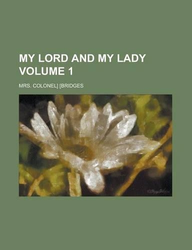 My Lord and My Lady Volume 1
