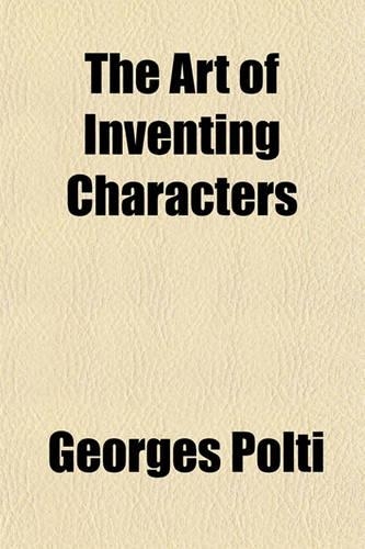 The Art of Inventing Characters