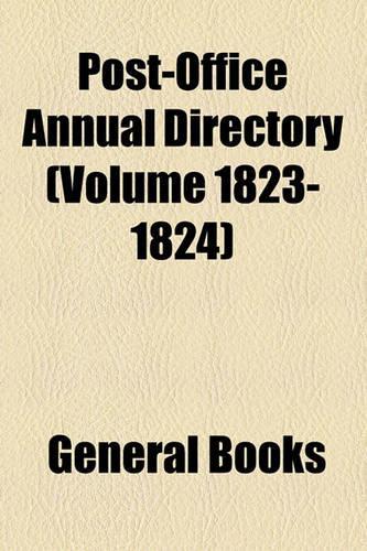 Post-Office Annual Directory (Volume 1823-1824)