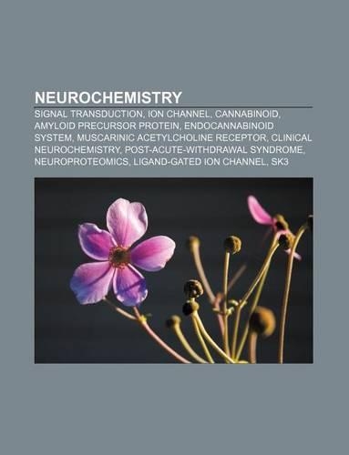 Neurochemistry: Signal Transduction, Ion Channel, Cannabinoid, Amyloid Precursor Protein, Endocannabinoid System(English)