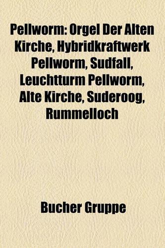 Pellworm: Orgel Der Alten Kirche, Hybridkraftwerk Pellworm, Sdfall, Leuchtturm Pellworm, Alte Kirche, Sderoog, Rummelloch(German)