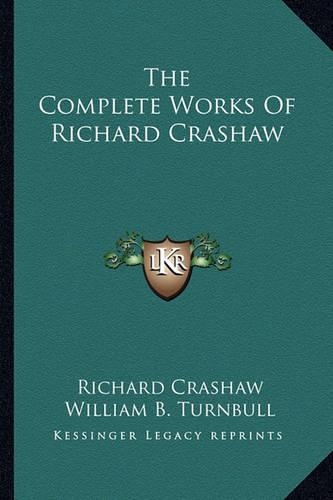 The Complete Works Of Richard Crashaw: (English)