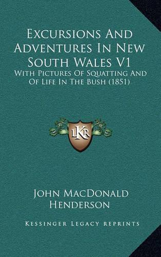 Excursions and Adventures in New South Wales V1