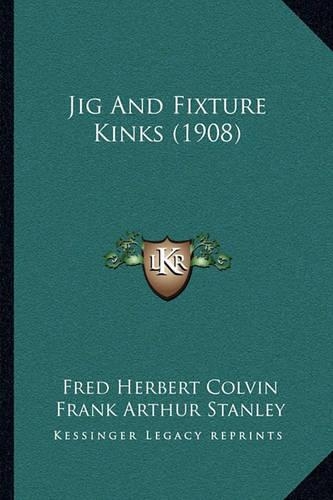 Jig and Fixture Kinks (1908): (English)