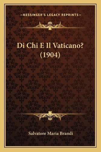 Di Chi E Il Vaticano? (1904)