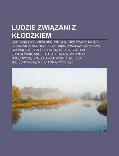 Ludzie Zwi Zani Z K Odzkiem