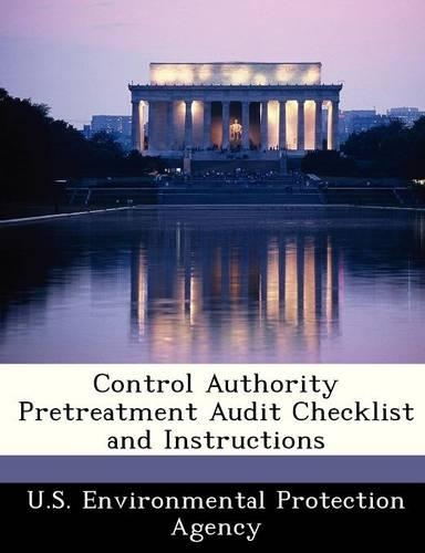 Control Authority Pretreatment Audit Checklist and Instructions