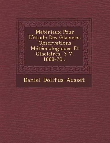 Matériaux Pour L'étude Des Glaciers