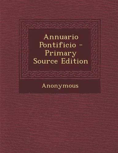 Annuario Pontificio - Primary Source Edition