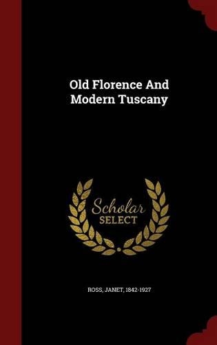 Old Florence and Modern Tuscany