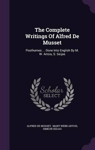 The Complete Writings of Alfred de Musset
