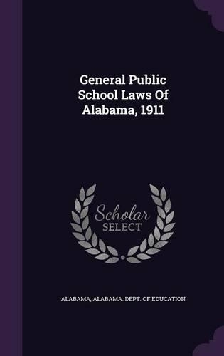 General Public School Laws Of Alabama, 1911