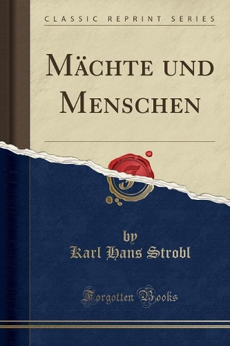 Mächte und Menschen (Classic Reprint)