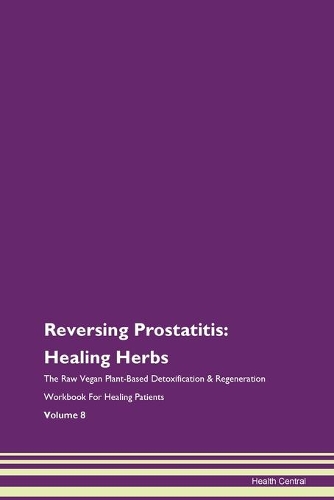 Reversing Prostatitis: Healing Herbs the