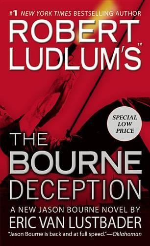 Robert Ludlum's (Tm) the Bourne Deception: (7 Jason Bourne)