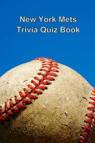New York Mets Trivia Quiz Book