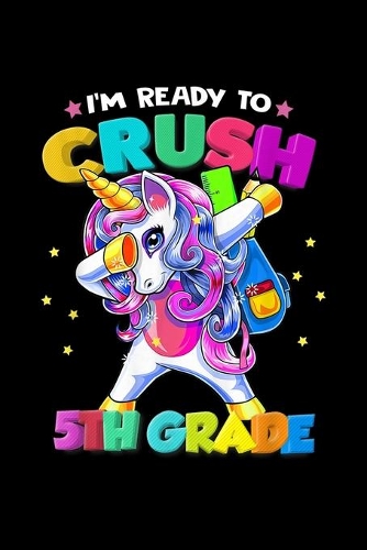 I'M Ready To Crush 5Th Grade