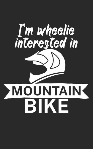 Im wheelie interested in mountain bike