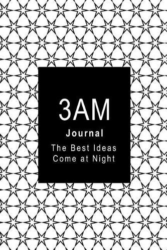 3am Journal: The Best Ideas Come at Night