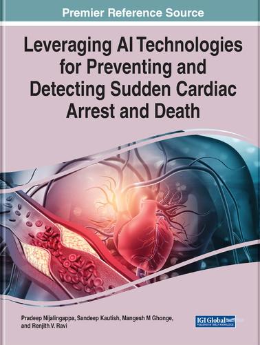 Leveraging AI Technologies for Preventing and Detecting Sudden Cardiac Arrest and Death: (e-Book Collection - Copyright 2022)