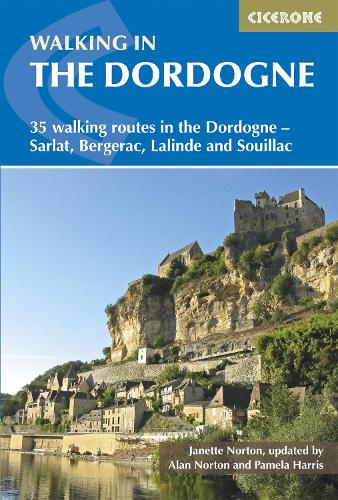 Walking in the Dordogne: 35 walking routes in the Dordogne - Bergerac, Lalinde, Sarlat and Souillac(Mediterranean Walking)