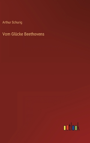 Vom Glücke Beethovens