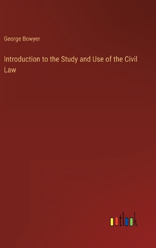 Introduction to the Study and Use of the Civil Law